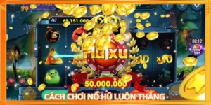 Cách Chơi Nổ Hũ Luôn Thắng