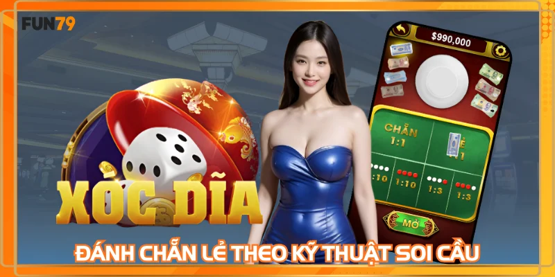 Đánh chẵn lẻ theo kỹ thuật soi cầu