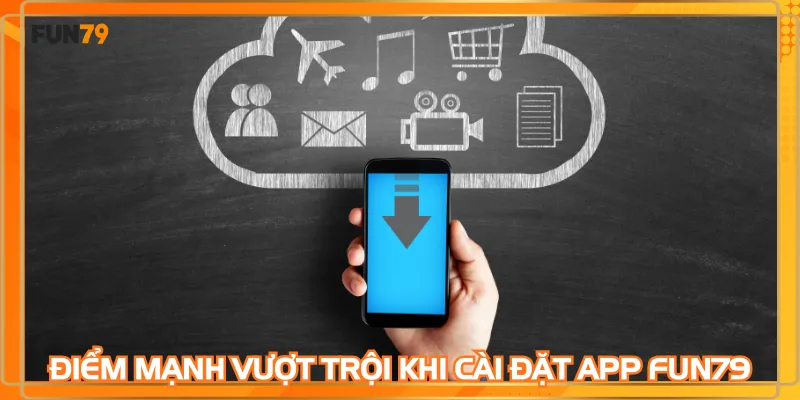 Điểm mạnh vượt trội khi cài đặt app về sân chơi