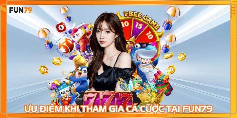 FUN79 đem lại sân chơi với nhiều tính năng nổi bật