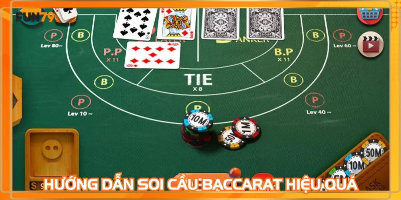 Hướng dẫn soi cầu baccarat hiệu quả