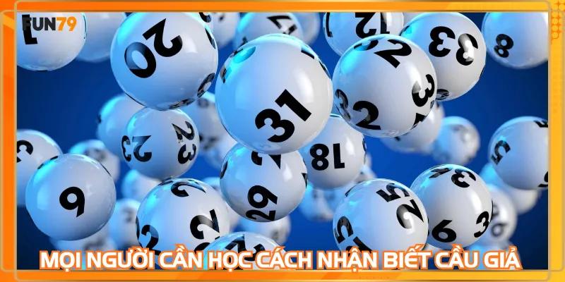 Mọi người cần học cách nhận biết cầu giả